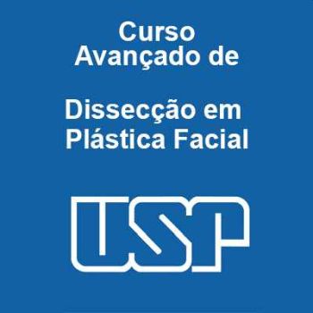 Curso Avançado de Dissecção em Plástica Facial- USP